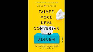 Amostra de Audiobook // Talvez Você Deva Conversar Com Alguém // Lori Gottlieb