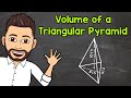 Volume of a Triangular Pyramid | Math with Mr. J