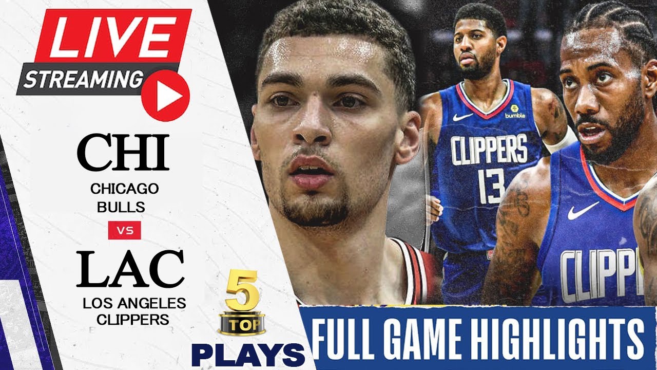 011021 NBA Live Stream: Chicago Bulls Vs Los Angeles Clippers | FULL ...