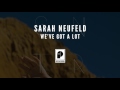 Sarah Neufeld - "We've Got A Lot" (Audio)