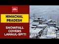 Himachal Pradesh: Snowfall Covers Tourist Spot Lahaul-Spiti | WATCH | India Today