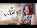 The Great British Sewing Bee | Behind The Seams | Series 7 Ep 2 - Summer Essentials