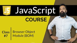 Browser Object Module (BOM) | JavaScript Course | Class 7