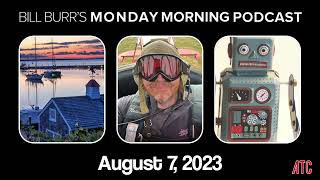 Monday Morning Podcast 8-7-23 | Bill Burr