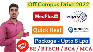 Wipro Recruitment 2022 | Quickheal Off Campus Drive 2022 | Medplus Hiring 2022 Freshers Software Eng
