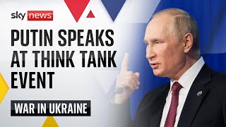 In full: Russian President Vladimir Putin speaks at a think tank event