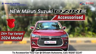 🔥 New Maruti Suzuki Dzire ZXI+ 2024 | ACCESSORIES | Worth Rs.45,310/-* | Shivam Autozone 🚗💥