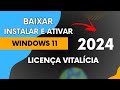 COMO BAIXAR E INSTALAR WINDOWS 11 EM QUALQUER PC E NOTEBOOK 2024  - LICENÇA ORIGINAL E PERMANENTE