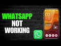How to Fix Whatsapp Not Working Properly [Bugs and Glitches Solved 2025]