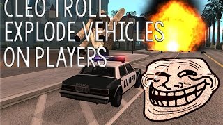 [CLEO] TROLL - Explode Vehicle on Players - ADVKILLER.cs ● Belciuu