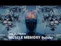 The Ultimate Muscle Memory Builder - Master Manual Skills & Enter the Flow State