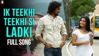 Ik Teekhi Teekhi Si Ladki Song | Laaga Chunari Mein Daag | Konkona, Kunal Kapoor, KK, Shreya Ghoshal
