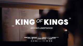Brooke Ligertwood - King of Kings (Official Video)