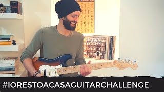 Guitar solo from IoRestoACasaGuitarChallenge Contest