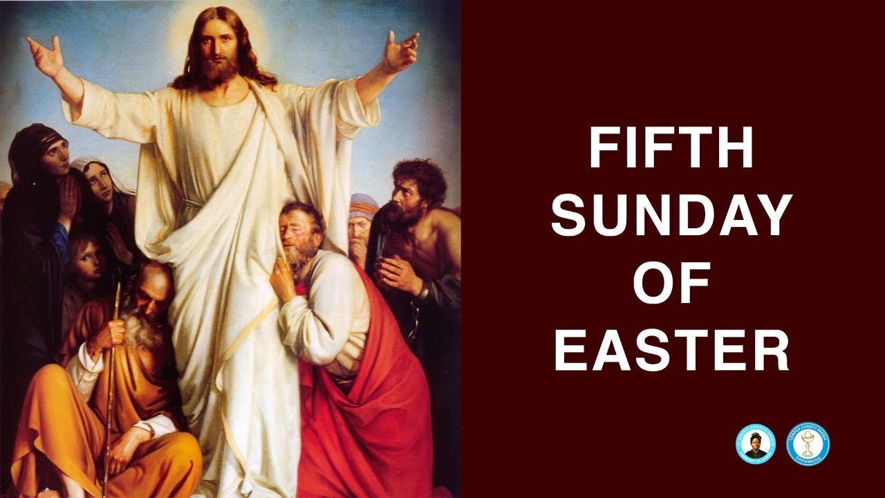 5TH SUNDAY OF EASTER - YouTube