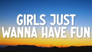 Cyndi Lauper - Girls Just Wanna Have Fun (Lyrics)