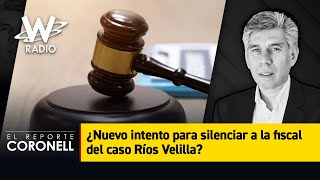 ¿Nuevo intento para silenciar a la fiscal del caso Ríos Velilla?