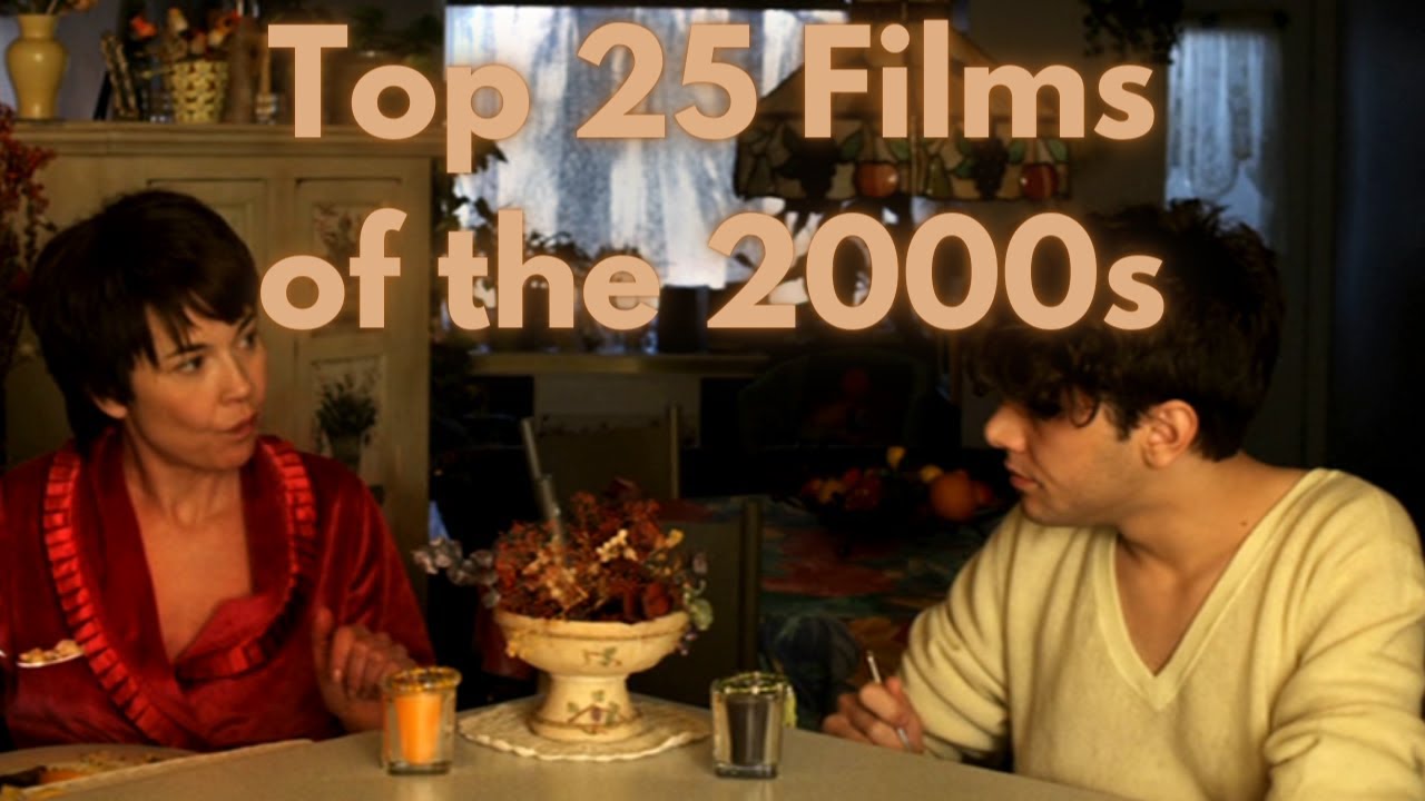 Top 25 Favourite Films Of The 2000s Youtube