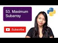 Maximum Subarray - Leetcode  53 Python - Kadane's Algorithm