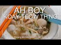 AH BOY Back-Lane Koay Teow Th'ng: Nearly 50 Years Recipe | Penang Michelin Street Food Series