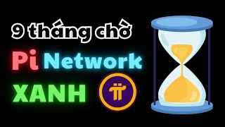 Pi Network 🔥9 tháng chờ xanh🔥 Danh mục Mainnet 🌈 #investtv #pinetwork #coin #crypto