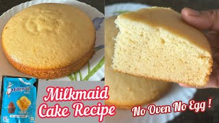 Milkmaid Cake Recipe | How to make Cake With Condensed Milk | Eggless \u0026 No Oven Cake with Milkmaid