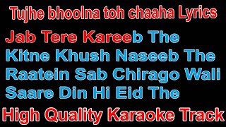 Tujhe Bhoolna Toh Chaaha Karaoke With Lyrics | Jab Tere Kareeb The Karaoke
