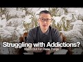 Struggling with Addictions? Watch Out For These Things (Official Philip Mantofa)