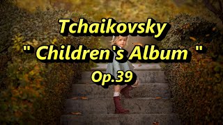 チャイコフスキー『子供のアルバム』Tchaikovsky \