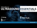 Ultrasound Essentials - Two Days to Go