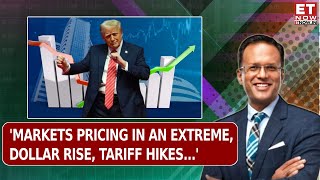 Tracking Trump 2.0 For India: How Will Markets Behave, Volatility Ahead? | Editor's Take | ET Now