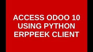 ODOO 10 - PYTHON ERPPEEK CLIENT
