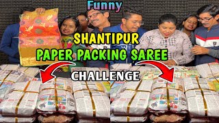 Shantipur Exclusive Paper Packing Saree Challenge With Family