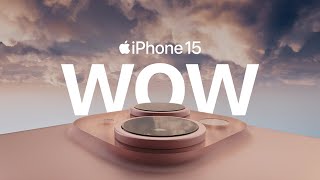 Voici l’iPhone 15 | WOW | Apple