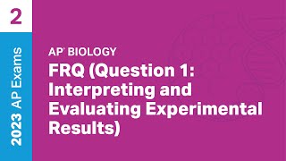 2 | FRQ (Question 1) | Practice Sessions | AP Biology