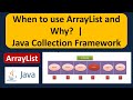 When to use ArrayList and Why?  | Java Collection Framework