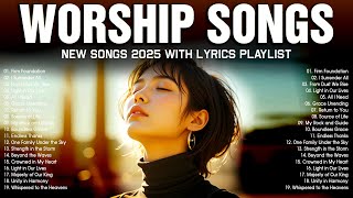 Uplifting Morning Worship Songs With Lyrics 2025 - Top Praise & Devotion Playlist