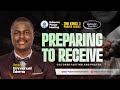 PREPARING TO RECEIVE I OCTOBER 2025 FASTING & PRAYER I PRAYER SERIES|7.10.25 | Pastor Emmanuel Edema