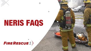 NERIS FAQs for fire chiefs and firefighters