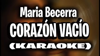 Maria Becerra - CORAZÓN VACÍO (KARAOKE)