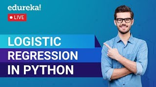 Logistic Regression Tutorial For Beginners | Logistic Regression Model | Edureka | Python Live - 2