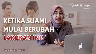 Suami Anda Mulai Berubah? Ini yang Harus Istri Lakukan