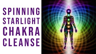 SPINNING STARLIGHT CHAKRA CLEANSE | Reiki-Infused Guided Meditation | heal and balance your chakras