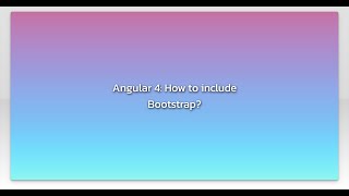 Angular 4: How to include Bootstrap?