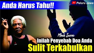 INILAH PENYEBAB DOA ANDA SULIT TERKABULKAN - MBAH SAENO