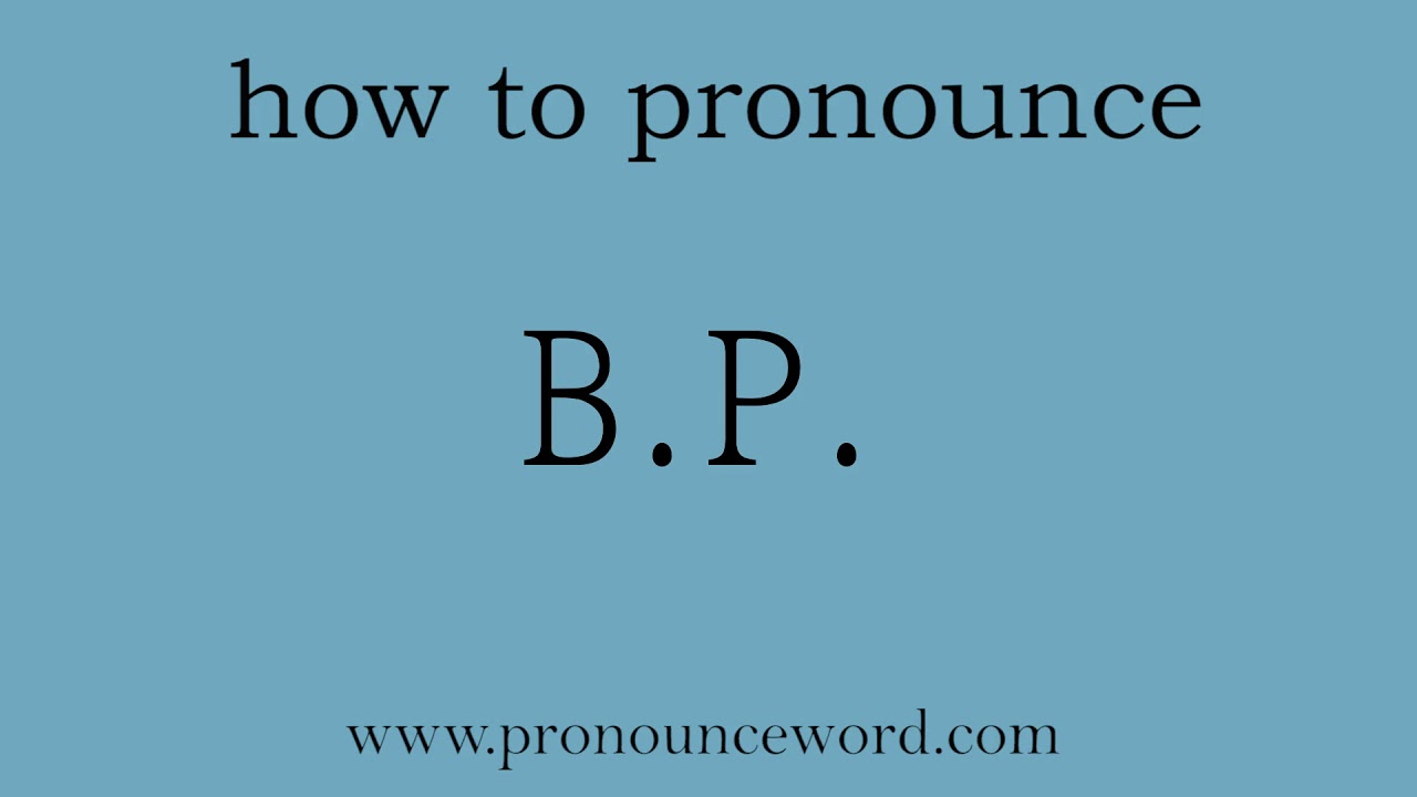 How To Pronounce The English Word B.P..amazing Resource.learn From Me ...