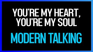 You're My Heart, You're My Soul - Modern Talking (Karaoke)