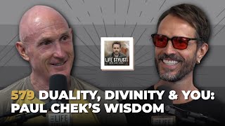 579. Paul Chek: Living as God’s Mirror \u0026 Finding Divinity Through Duality on Earth \u0026 Beyond