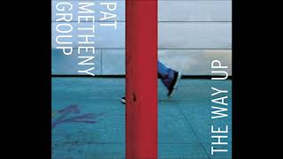 Pat Metheny Group: The Way Up (Part Three)