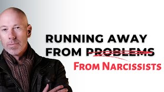 Surviving Narcissistic Abuse Takes Running Away
